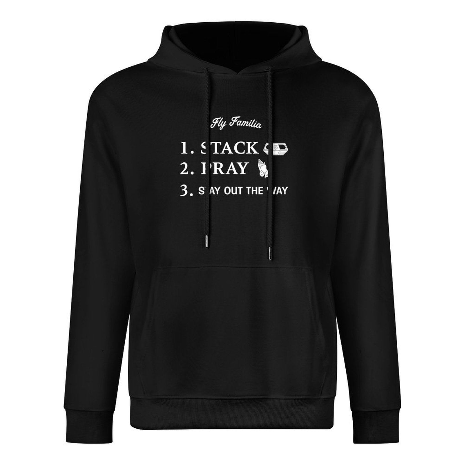 Stack Pray Stay Out The Way Hoodie